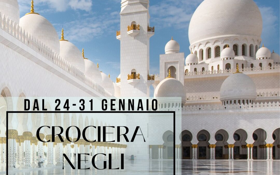 CROCIERA NEGLI EMIRATI ARABI – MSC EURIBIA dal 24 al 31 gennaio 2026