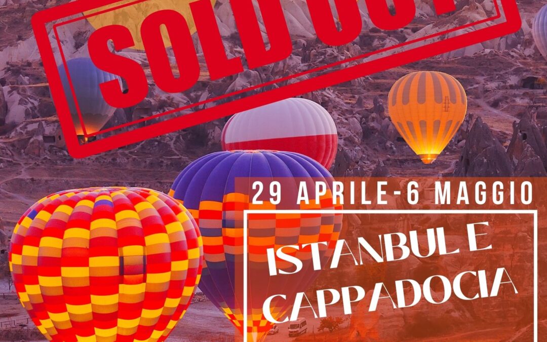 ISTANBUL E CAPPADOCIA dal 29 aprile al 6 maggio SOLD OUT