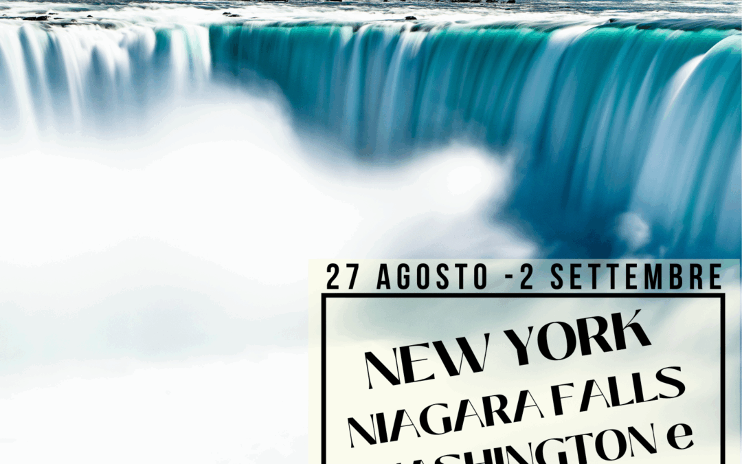 NEW YORK, CASCATE DEL NIAGARA, WHASHINGTON E PHILADELPHIA dal 27 agosto al 2 settembre